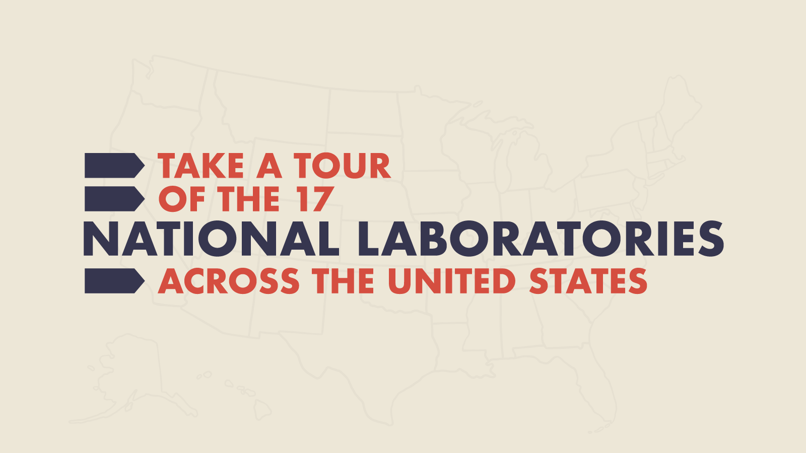 Take a tour of the 17 National Laboratories across the United States